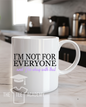 UV DTF Cup Decal - I'm Not For Everyone