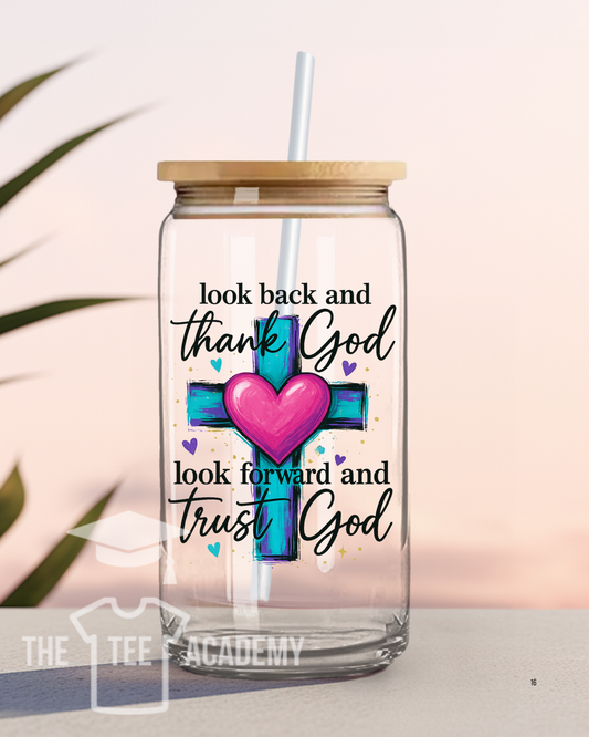 UV DTF Cup Decal - Look Back and Thank God