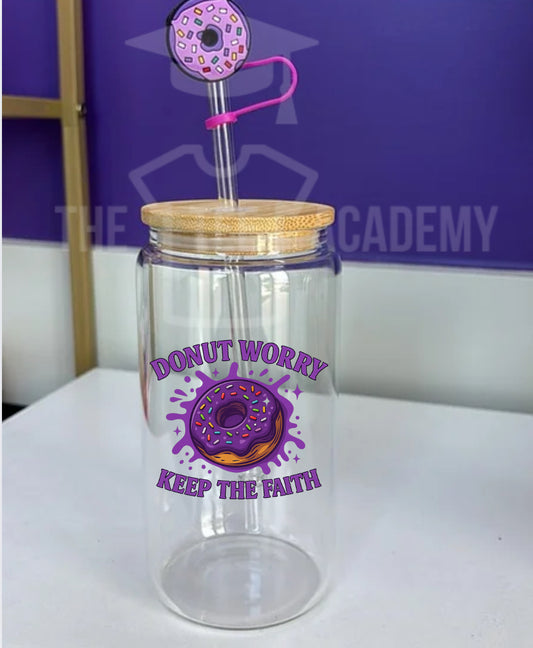 UV DTF Cup Decal -Donut Worry, Keep The Faith
