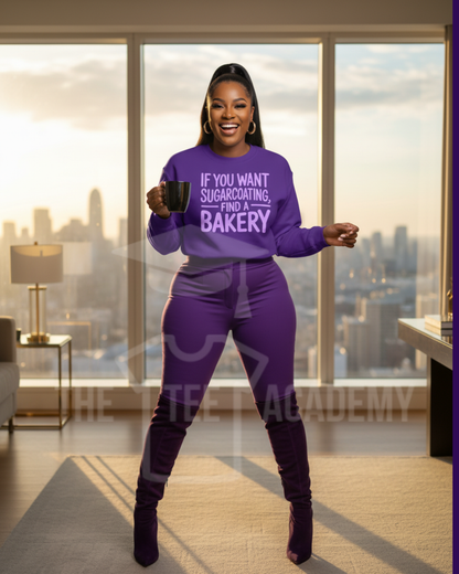 If You Want Sugarcoating- Screen Print Transfer -NEW