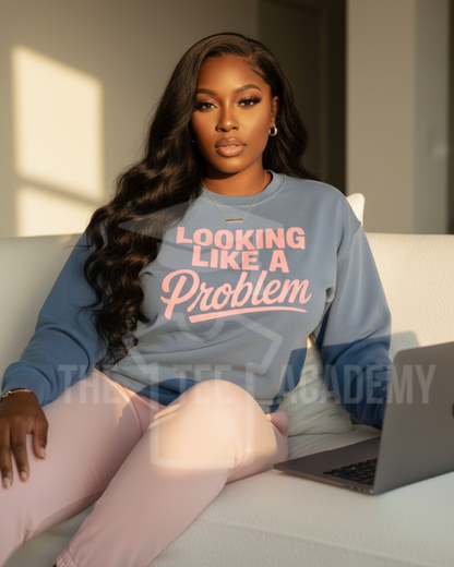 Looking Like  A Problem- Screen Print Transfer -NEW