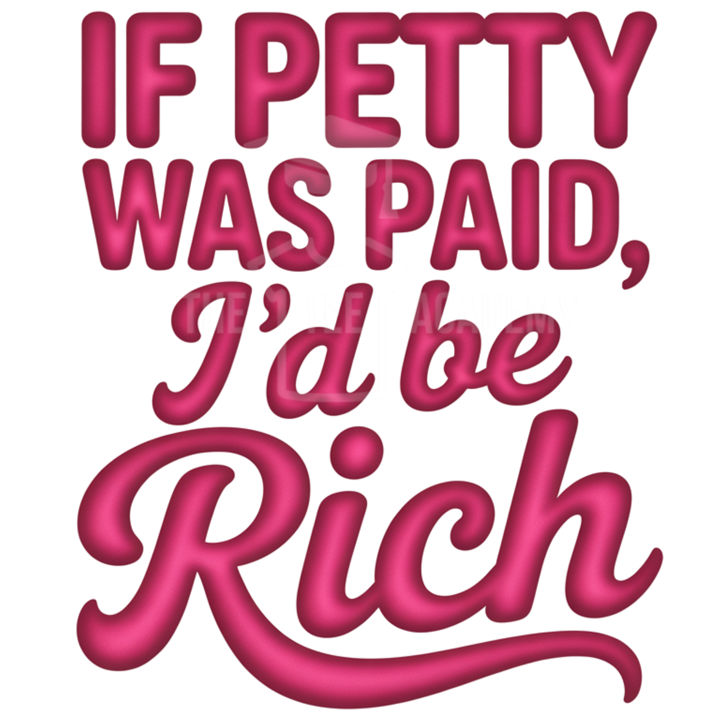 If Petty Was Paid- PNG File