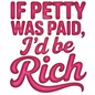 If Petty Was Paid- PNG File