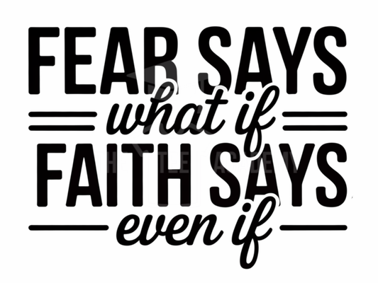Fear Says/Faith Says- PNG File