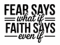 Fear Says/Faith Says- PNG File