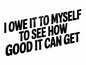 I Owe It To Myself- PNG File