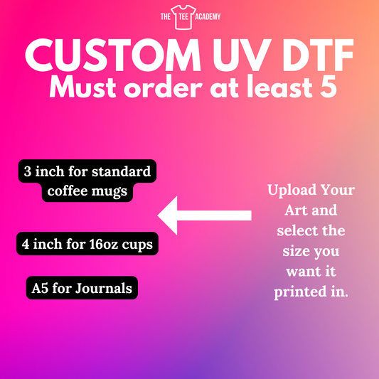 Custom UV DTF decals ( MOQ 5)