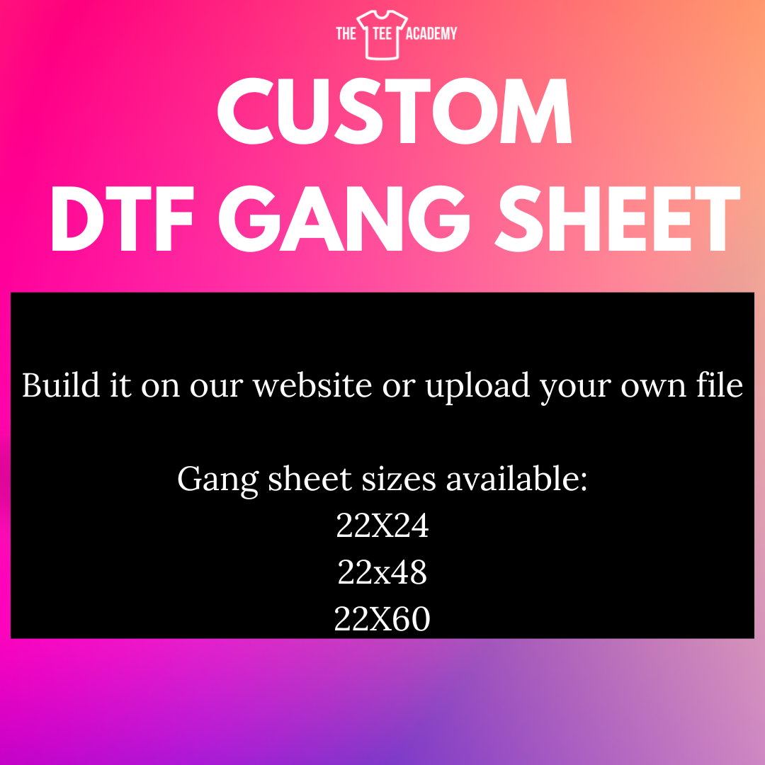 Custom DTF Gang Sheet - NO MINIMUMS