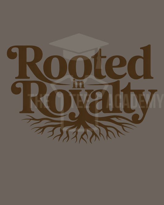 Rooted In Royalty- PNG File