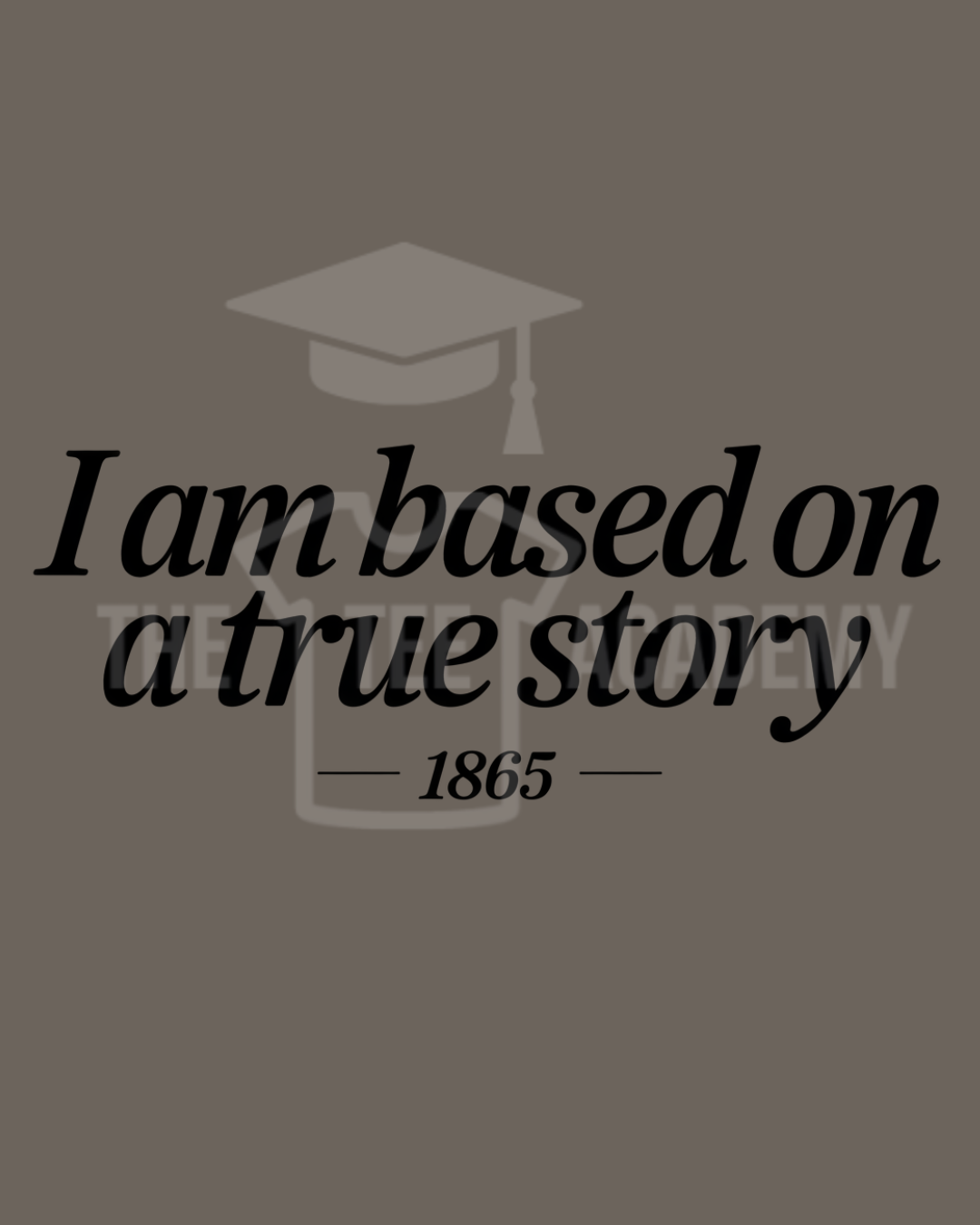 I Am Based On A True Story- PNG File