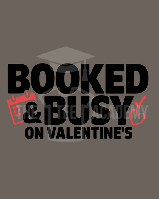 Booked & Busy On Valentine's- PNG File